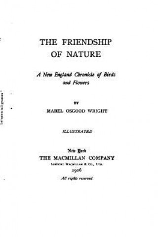 Carte The Friendship of Nature, A New England Chronicle of Birds and Flowers Mabel Osgood Wright