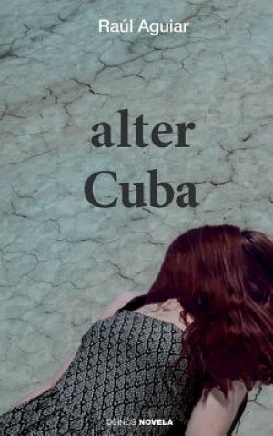 Knjiga Alter Cuba Raul Aguiar