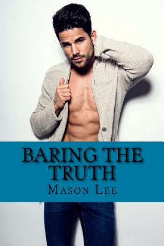 Knjiga Baring the Truth Mason Lee