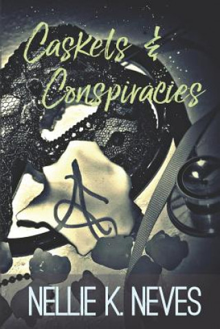 Knjiga Caskets & Conspiracies Nellie K Neves