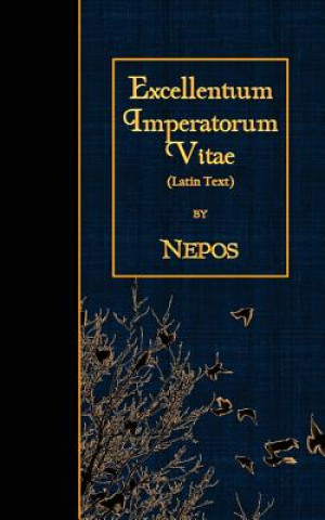 Kniha Excellentium Imperatorum Vitae: Latin Text Nepos