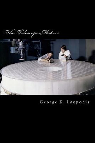 Knjiga The Telescope Makers George Laopodis