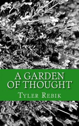 Kniha A Garden of Thought: Poetry From The Heart Tyler Rebik