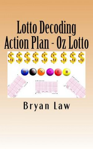 Книга Lotto Decoding: Action Plan - Oz Lotto Bryan Law