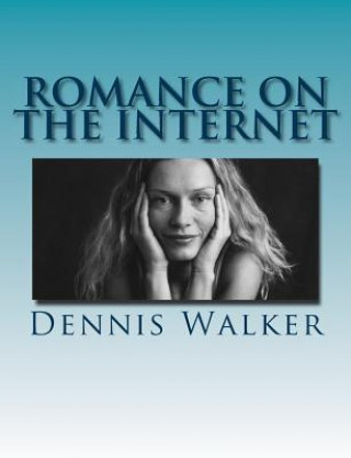 Kniha Romance on the Internet: cruelty on the net Dennis Walker