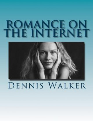 Knjiga Romance on the Internet: cruelty on the net Dennis Walker