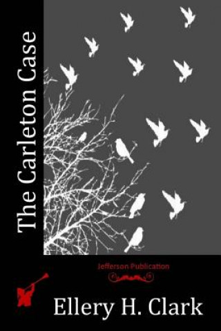 Knjiga The Carleton Case Ellery H Clark