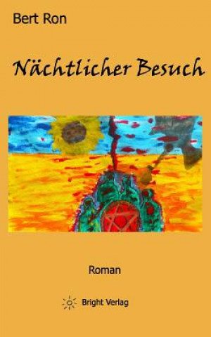 Knjiga Bert Ron: Naechtlicher Besuch: Roman Bert Ron