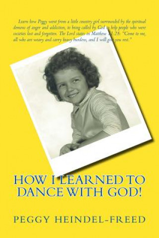 Carte How I Learned to Dance With God! Peggy Heindel-Freed
