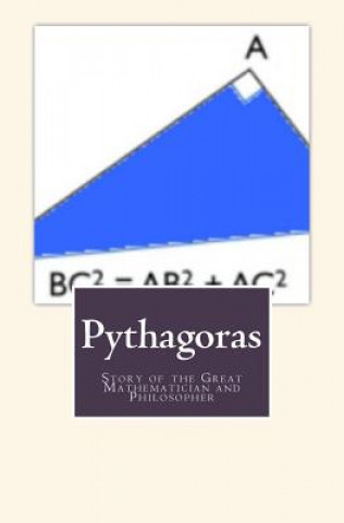 Книга Pythagoras: Story of the Great Mathematician and Philosopher William Turner