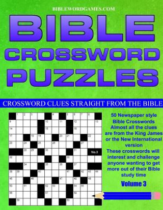 Könyv Bible Crossword Puzzles Volume 3: 50 Newspaper style Bible crosswords with almost all the clues straight from the Bible Gary W Watson