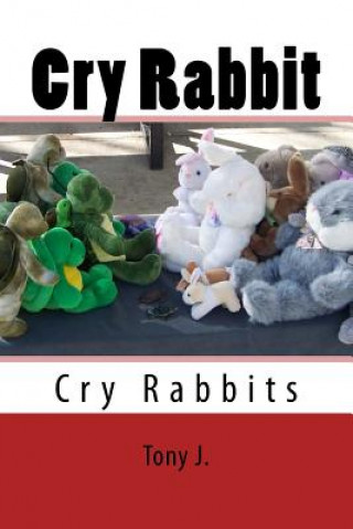 Knjiga Cry Rabbit Tony J