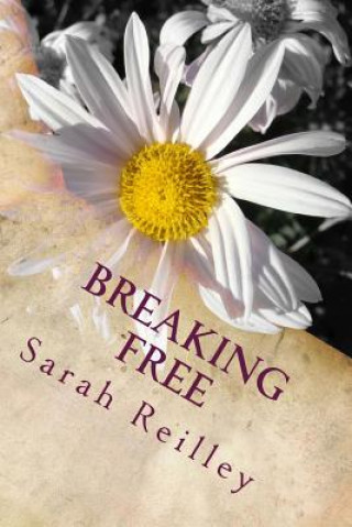 Knjiga Breaking Free Sarah a Reilley