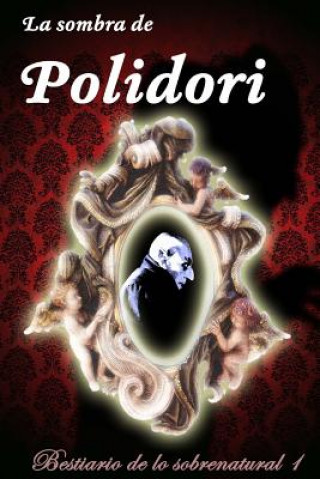 Kniha La sombra de Polidori John William Polidori