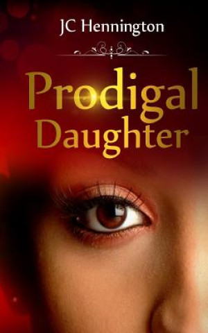 Könyv Prodigal Daughter Jc Hennington