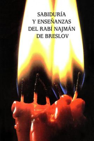 Kniha Sabiduría y Ense?anzas del Rabí Najmán de Breslov (Sijot HaRan) Rabi Najman De Breslov