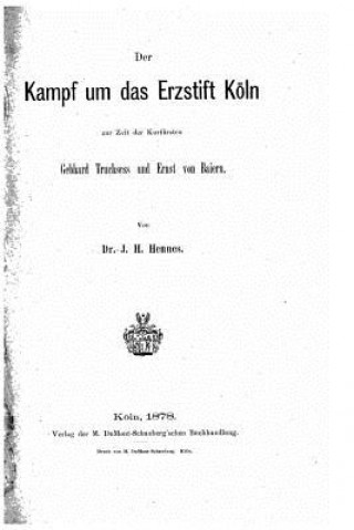 Kniha Der Kampf um das Erzstift Köln J H Hennes