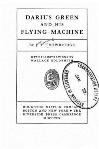 Книга Darius Green and his flying-machine J T Trowbridge