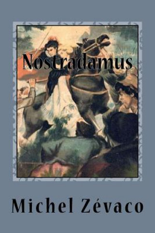 Libro Nostradamus Michel Zevaco
