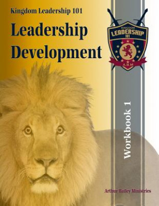Kniha Leadership Development: Workbook 1 - Classes 1-14 Arthur Bailey