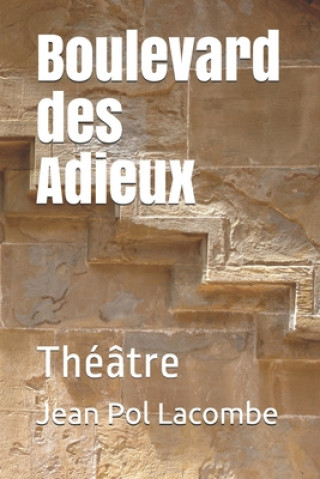 Kniha Boulevard des Adieux: Théâtre Jean Pol Lacombe