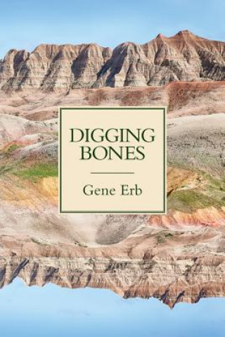 Knjiga Digging Bones Gene Erb