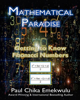 Knjiga Mathematical Paradise: Getting to Know Fibonacci Numbers Paul Chika Emekwulu