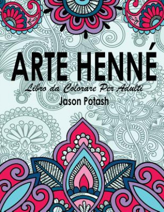 Carte Arte Henne Libro da Colorare Per Adulti Jason Potash