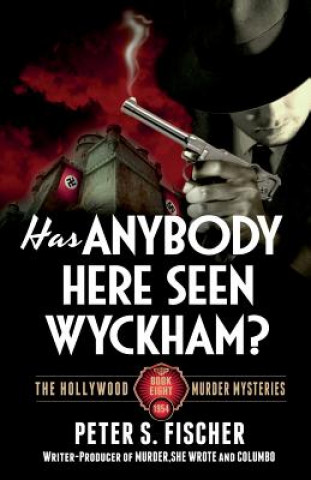 Βιβλίο Has Anybody Here Seen Wyckham? Peter S Fischer