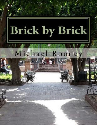 Kniha Brick by Brick: 30 Short Stories to Develop a Writing Routine Michael Rooney