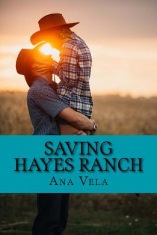 Knjiga Saving Hayes Ranch Ana Vela