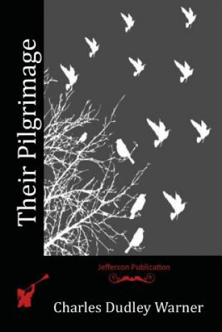 Libro Their Pilgrimage Charles Dudley Warner