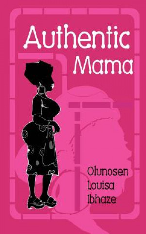 Buch Authentic Mama Olunosen Louisa Ibhaze