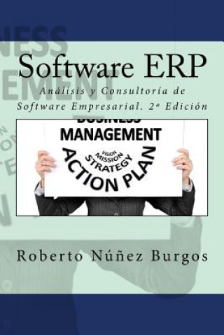Kniha Software ERP: Análisis y Consultoría de Software Empresarial. 2a Edición Roberto Nunez Burgos