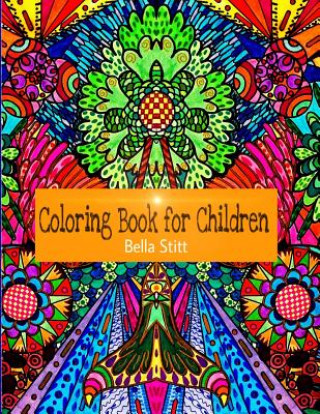 Kniha Coloring Book for Children: Fantasy Drawings For Children of All Ages Bella Stitt