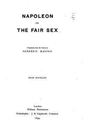 Kniha Napoleon and the Fair Sex Frederic Masson