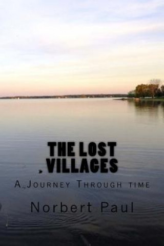 Carte The Lost Villages: A Journey Through time Norbert Paul