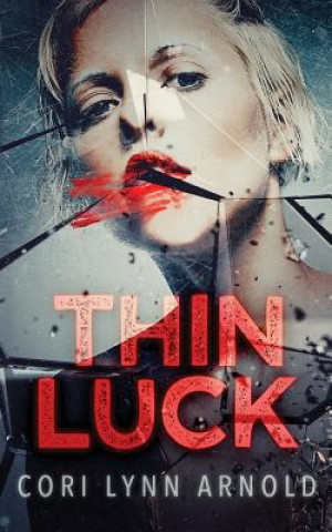 Knjiga Thin Luck Cori Lynn Arnold