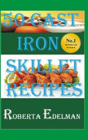 Libro 50 Cast Iron Skillet Recipes Roberta Edelman