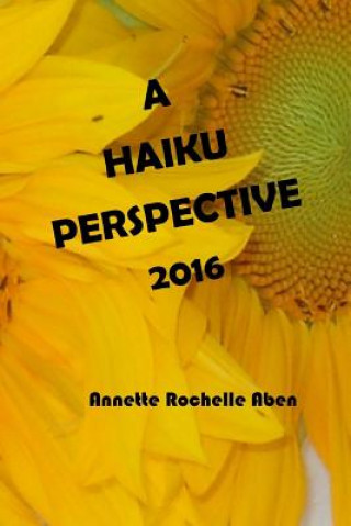 Carte A Haiku Perspective 2016 Annette Rochelle Aben