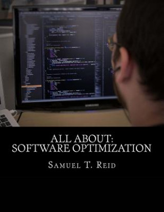 Kniha All About: Software Optimization Samuel T Reid