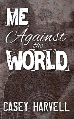 Livro Me Against the World Casey Harvell