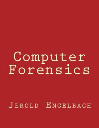 Knjiga Computer Forensics Jerold Engelbach