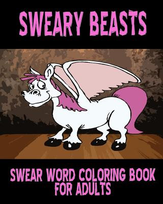 Kniha Swear Word Coloring Book For Adults: Sweary Beasts Larissa Moore