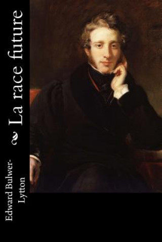 Libro La race future Edward Bulwer-Lytton