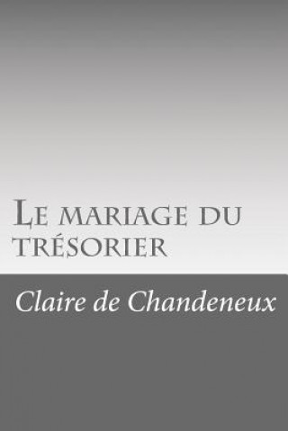 Buch Le mariage du trésorier Claire De Chandeneux