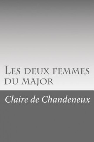 Kniha Les deux femmes du major Claire De Chandeneux