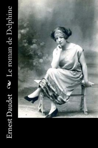 Carte Le roman de Delphine Ernest Daudet