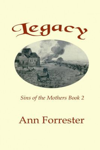 Kniha Legacy: Sins of the Mothers Book 2 Ann Forrester