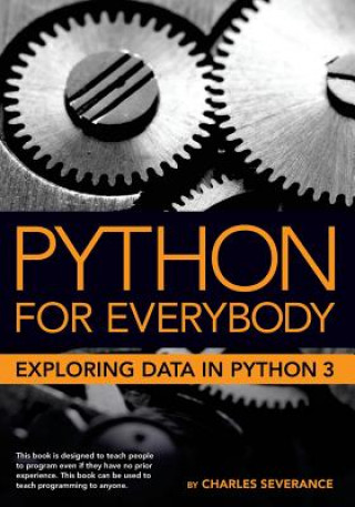 Carte Python for Everybody Dr Charles Russell Severance